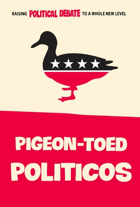 Pigeon-Toed Politicos (2012) постер