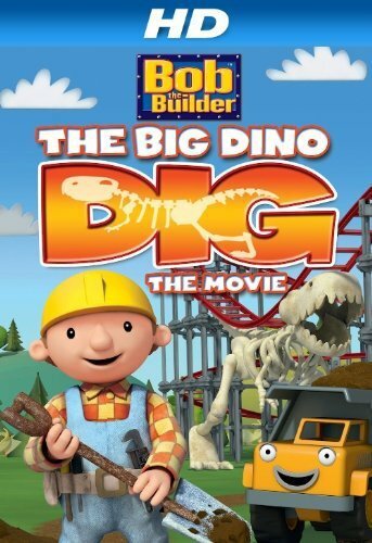 Bob the Builder: Big Dino Dig (2011) постер