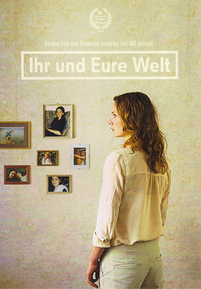 Ihr und eure Welt (2014) постер