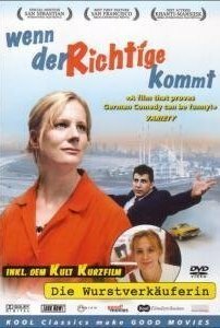 Wenn der Richtige kommt (2003) постер