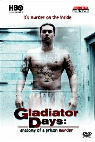 Gladiator Days: Anatomy of a Prison Murder (2002) постер