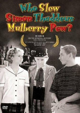Who Slew Simon Thaddeus Mulberry Pew (2002) постер