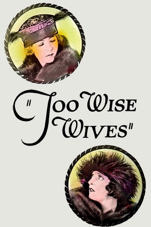 Too Wise Wives (1921) постер