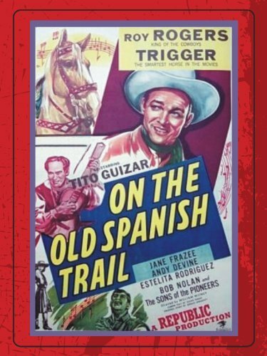 On the Old Spanish Trail (1947) постер