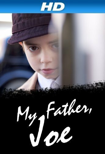 My Father, Joe (2010) постер