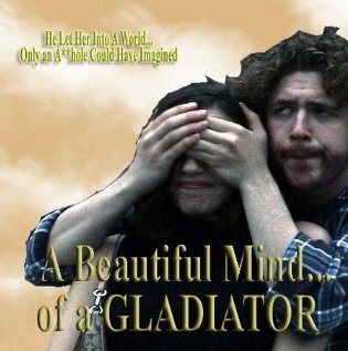 A Beautiful Mind... of a Gladiator (2004) постер