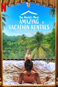 The World's Most Amazing Vacation Rentals (2021)